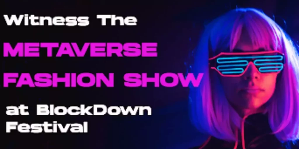 Metaverse Fashion Council unveils official partnership with BlockDown Festival