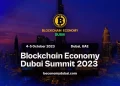 Dubai Prepares to Host the Blockchain Economy Summit, Uniting Global Crypto Community