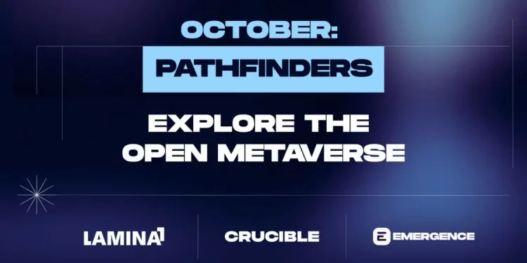 LAMINA1 and Crucible Launch Pathfinders: Open Metaverse Discovery Month - LAMINA1 LAMINA1 and Crucible Launch Pathfinders: Open Metaverse Discovery Month
