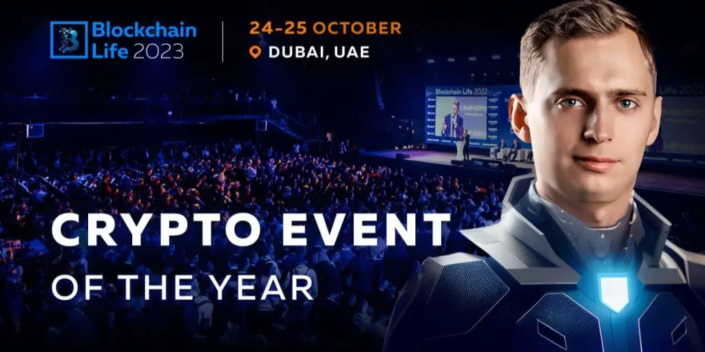 Join Blockchain Life 2023 in Dubai – The Crypto Event of the Year