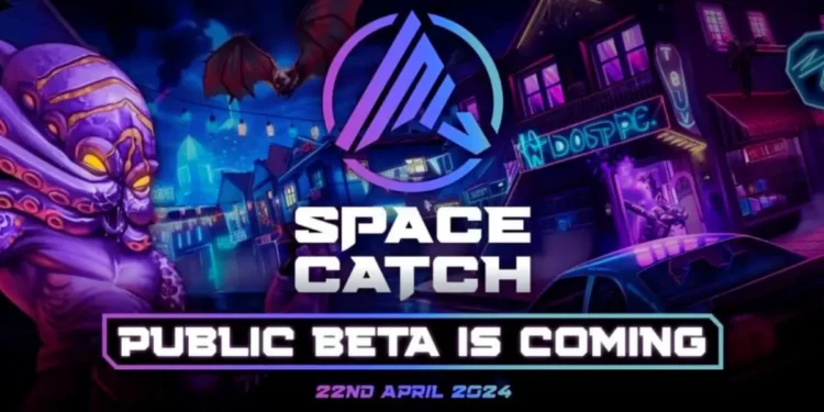 Unveiling the Public Beta of SpaceCatch: The Ultimate GameFi Event of April 2024