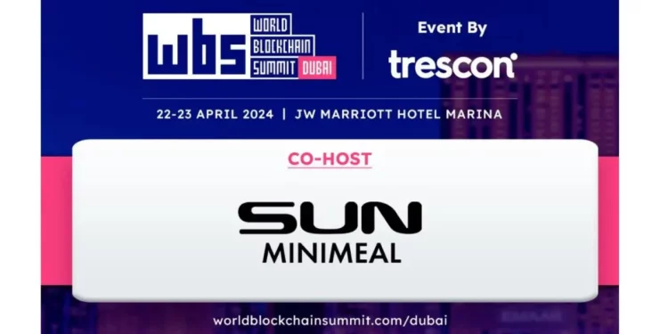 Dubai Gears Up for The 29th World Blockchain Summit, Co-Hosted by SUN Minimeal - ai Dubai Gears Up for The 29th World Blockchain Summit, Co-Hosted by SUN Minimeal