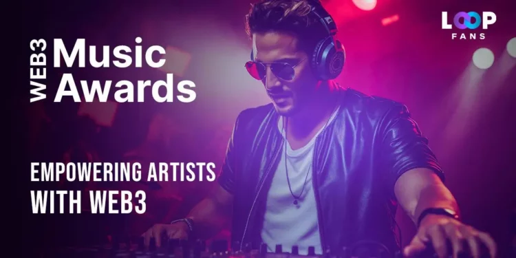 Loop.Fans, Web3 Music Awards, Blockchain Technology, AI, Emerging Artists, Digital Collectibles, NFTs, Music Industry, Fan Engagement, Loop Protocol, Decentralized Economy, Cosmos SDK, Innovation, Blockchain Revolution, Fan Club, Artist Collaboration, Music Innovation