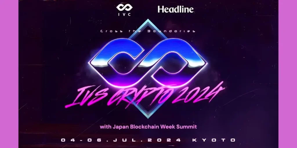 IVS Crypto 2024 KYOTO & Japan Blockchain Week Summit Announced