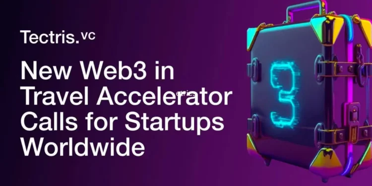 Tectris: A Web3 Accelerator Program Transforming the Travel Industry