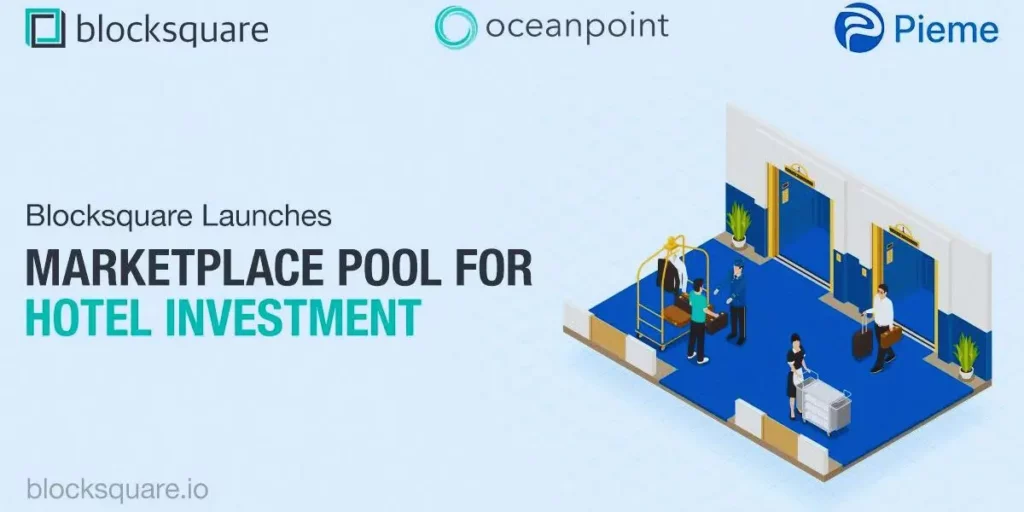 Blocksquare Launches Marketplace Pool for Hotel Investment