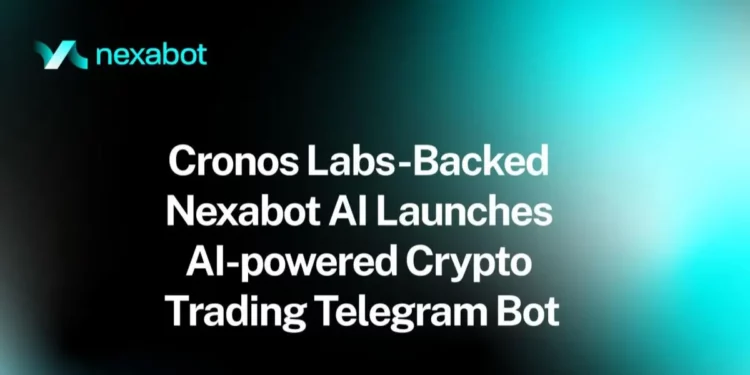 Nexabot AI Launches AI-Powered Crypto Trading Bot for Cronos EVM Users - Nexabot Nexabot AI Launches AI-Powered Crypto Trading Bot for Cronos EVM Users