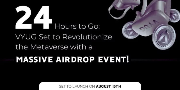 VYUG Airdrop: Your Ticket to a Hyper-Realistic Metaverse Adventure - metaverse VYUG Airdrop: Your Ticket to a Hyper-Realistic Metaverse Adventure