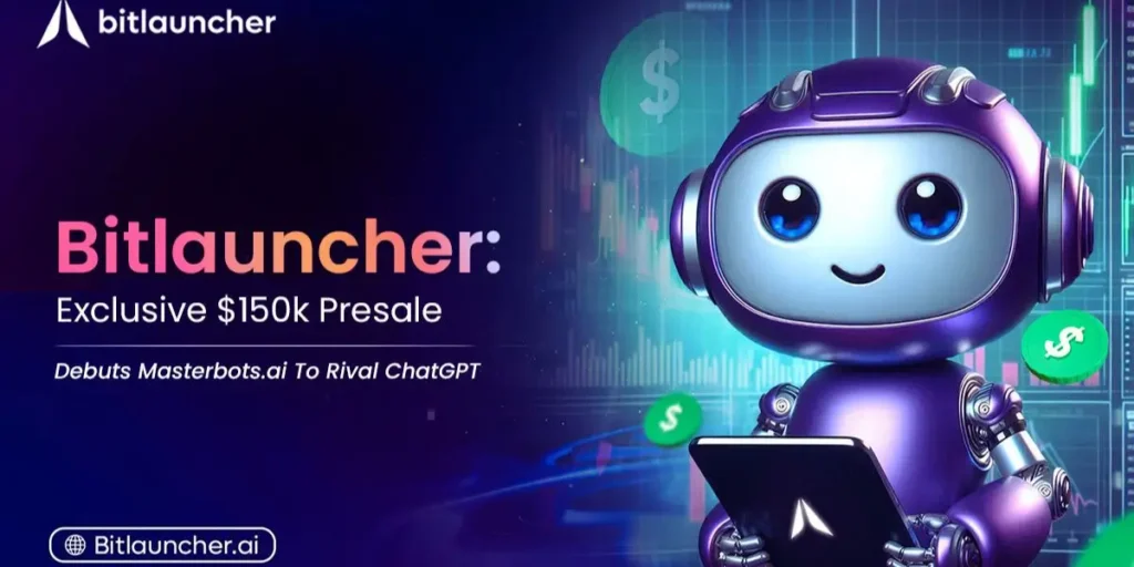 Exclusive $150K Presale: Bitlauncher Unveils Masterbots.ai, The AI Challenger to ChatGPT - Bitlauncher Exclusive $150K Presale: Bitlauncher Unveils Masterbots.ai, The AI Challenger to ChatGPT
