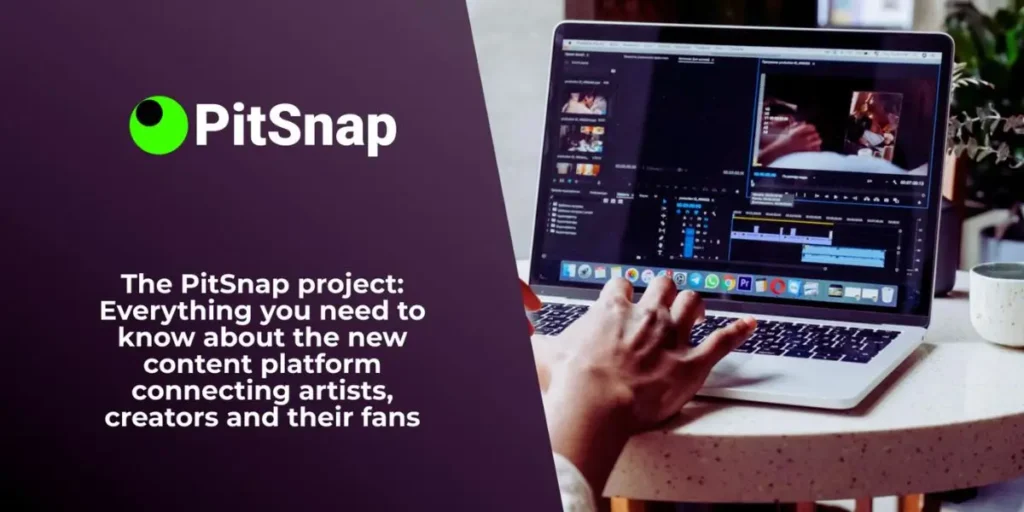 PitSnap unveils Innovative Platform for Artists, Creators, and Fans in the Evolving Digital Content Landscape - PitSnap PitSnap unveils Innovative Platform for Artists, Creators, and Fans in the Evolving Digital Content Landscape
