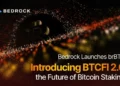 Bedrock launches brBTC: Introducing BTCFi 2.0 — the future of Bitcoin Staking