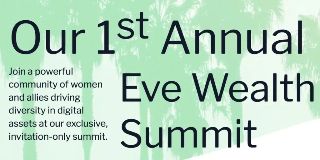 Empower your future: Join the Eve Wealth Summit for Women in Digital Wealth