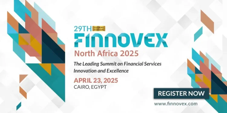 Finnovex North Africa 2025: Navigating the future of finance through Digital Transformation and Sustainable Innovation