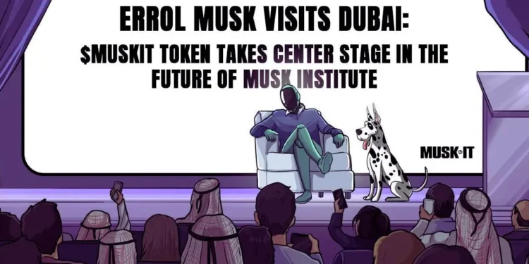 Errol Musk Visits Dubai: $MuskIt Token Takes Center Stage in Future of Musk Institute