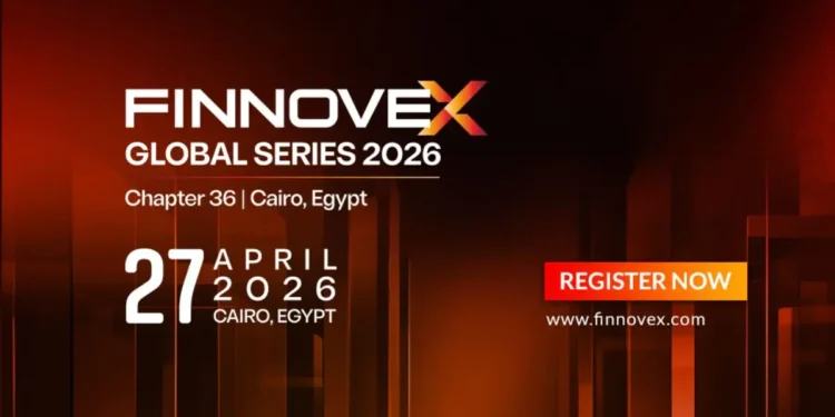 Finnovex North Africa 2026: Catalyzing Egypt’s Fintech Revolution Through Smart Finance and Regulatory Transformation - finnovex Finnovex North Africa 2026: Catalyzing Egypt’s Fintech Revolution Through Smart Finance and Regulatory Transformation