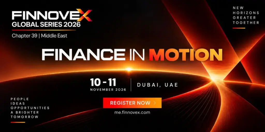 FINNOVEX Middle East 2026: Building the Connected Financial System for 2027
